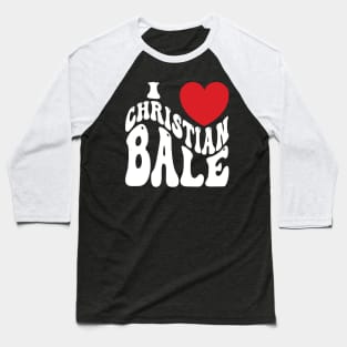 I Heart Christian Bale v5 Baseball T-Shirt